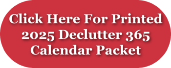 Click here for printed 2025 Declutter 365 calendar packet