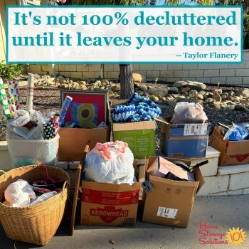 It's not 100% decluttered until it leaves your home {featured on Home Storage Solutions 101}