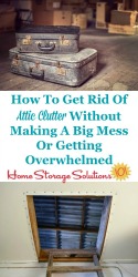 How to get rid of attic clutter without making a big mess or getting overwhelmed