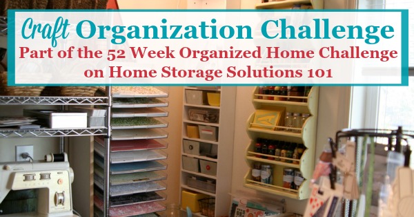 Craft Organization Tips: Find Your Supplies When You Need Them