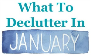 What to declutter in January