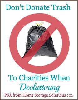 Don't donate trash to charities when decluttering