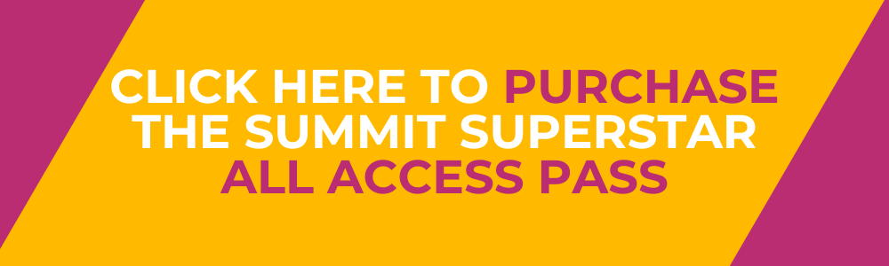 Click here to purchase the summit superstar all access pass