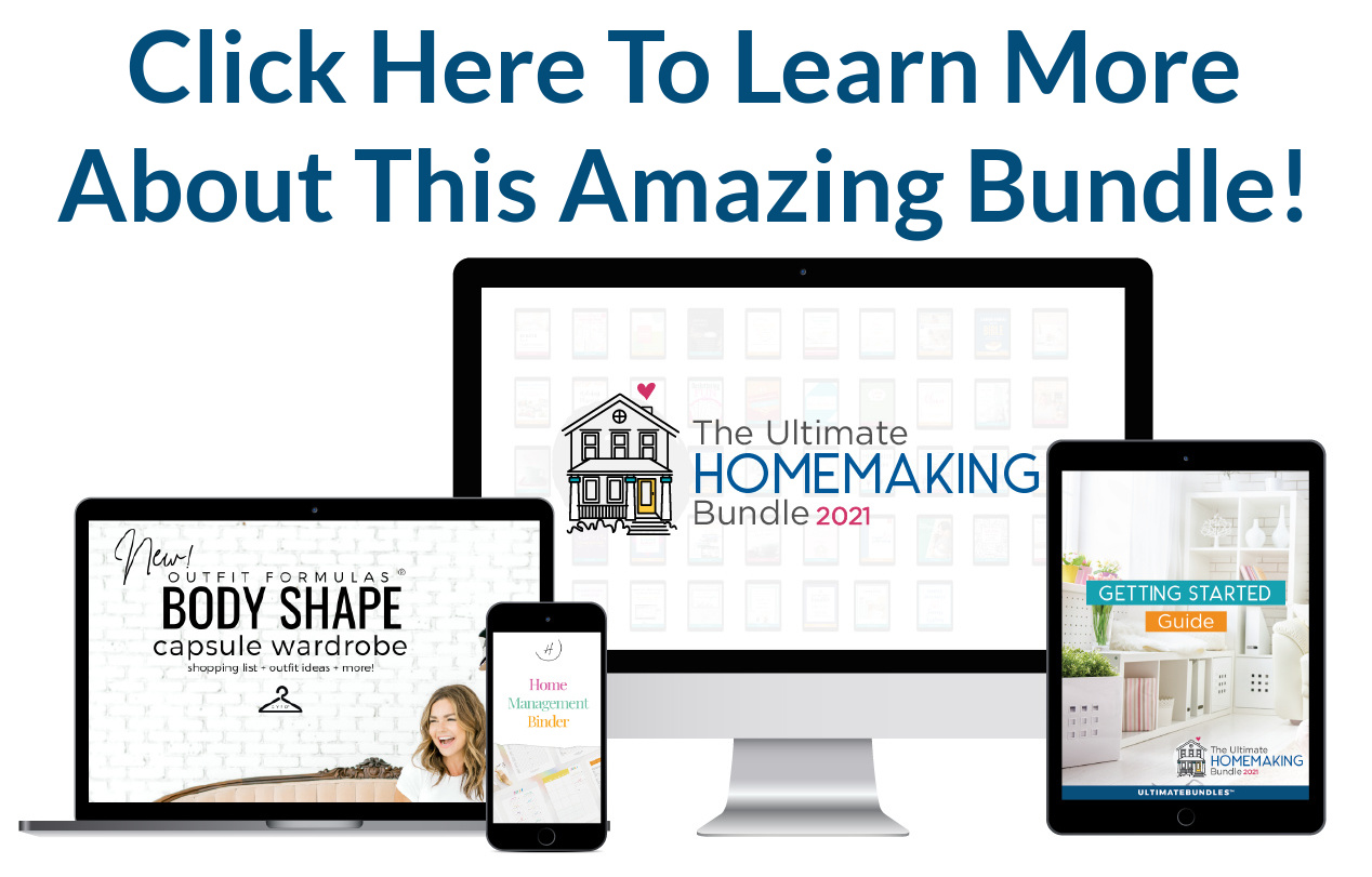 Click here to learn more about the Ultimate Homemaking Bundle