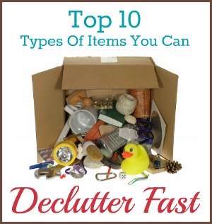 Top 10 types of items to declutter fast {on Home Storage Solutions 101}