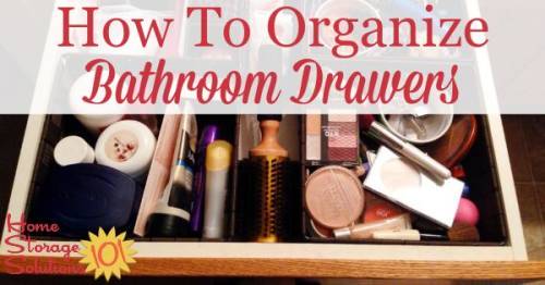 How to organize bathroom drawers