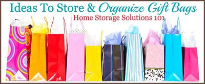 Gift Bag Storage - Organize and Decorate Everything