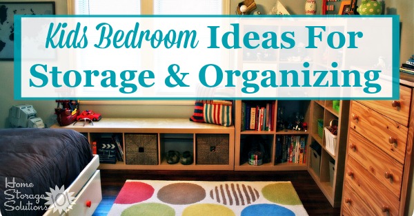 Room Organization Ideas for Kid's Rooms